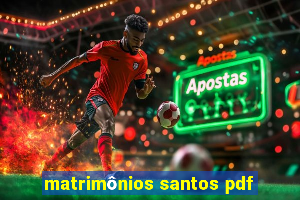 matrimônios santos pdf